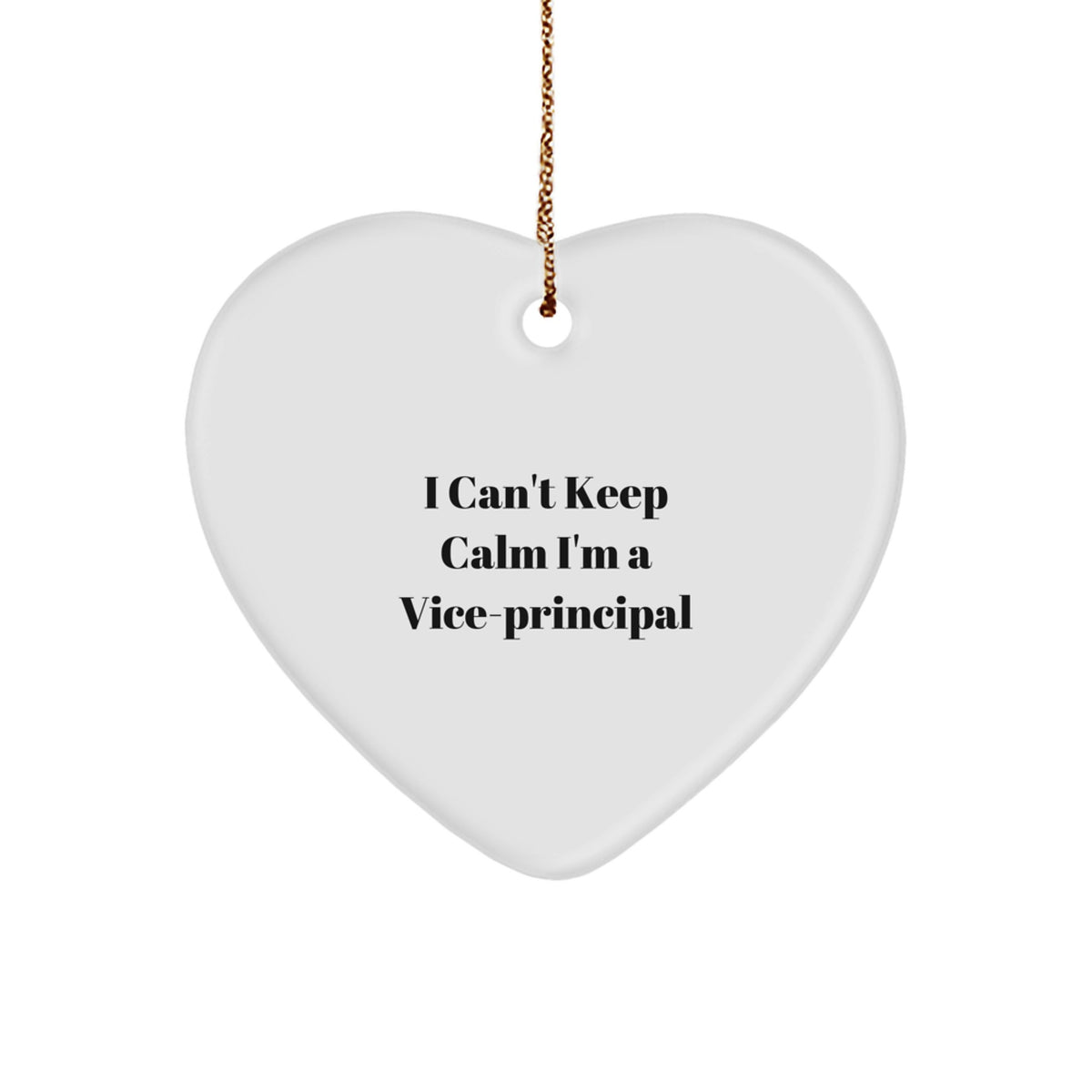 Funny Vice-principal Gifts from Men for Vice-principal - I Can't Keep Calm Heart Ornament, Christmas Unique Decorations for Home Office - Image 1
