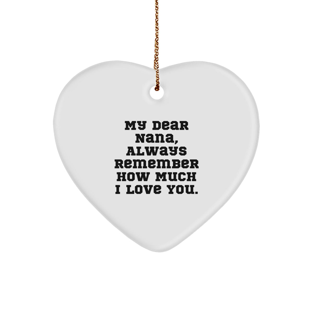 Nana Heart Ornament with Funny Quote Gifts from Men to Nana for Christmas - Image 1