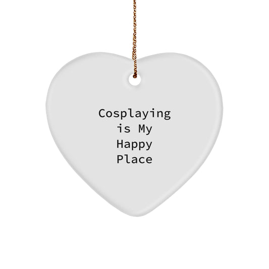 Funny Cosplaying Gifts from Women for Cosplaying Men Heart Ornament, 'Cosplaying Is My Happy Place', Christmas Unique Gifts - Image 1
