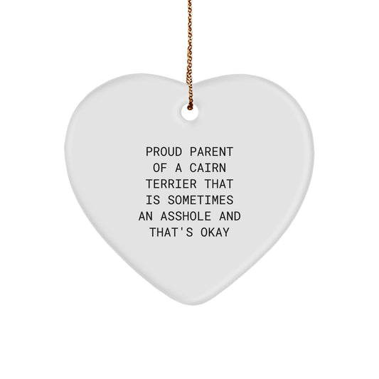 Cairn Terrier Dog Heart Ornament Gift from Proud Parent Funny Quote Christmas Unique Presents for Him - Image 1