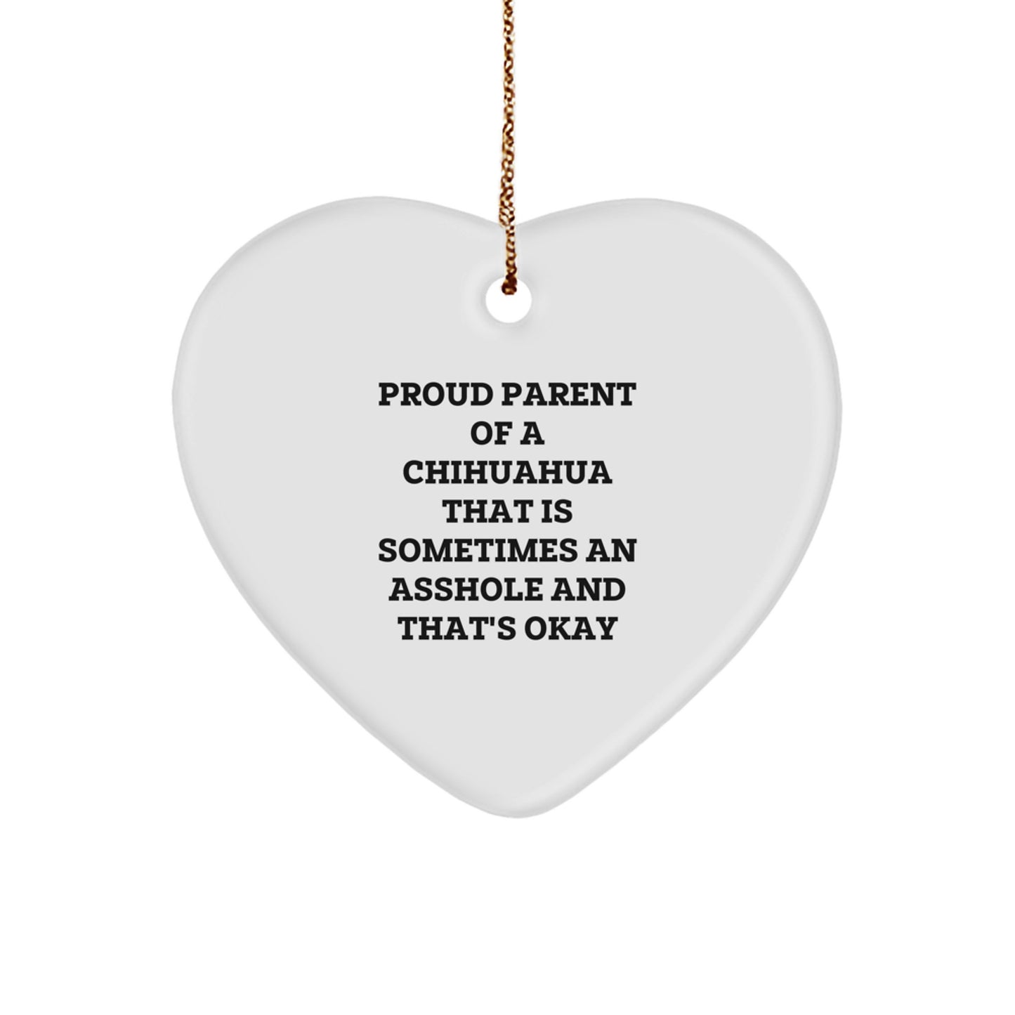 Chihuahua Dog Heart Ornament, Funny Gift for Proud Parents, Christmas Unique Gifts from Men to Family - Image 1