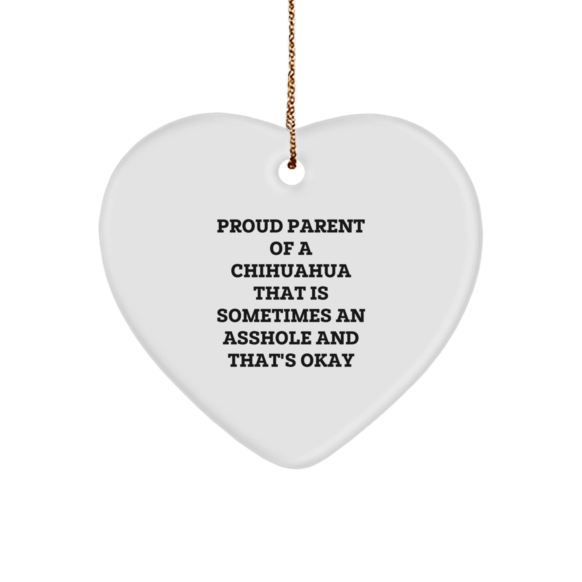 Chihuahua Dog Heart Ornament, Funny Gift for Proud Parents, Christmas Unique Gifts from Men to Family - Image 1