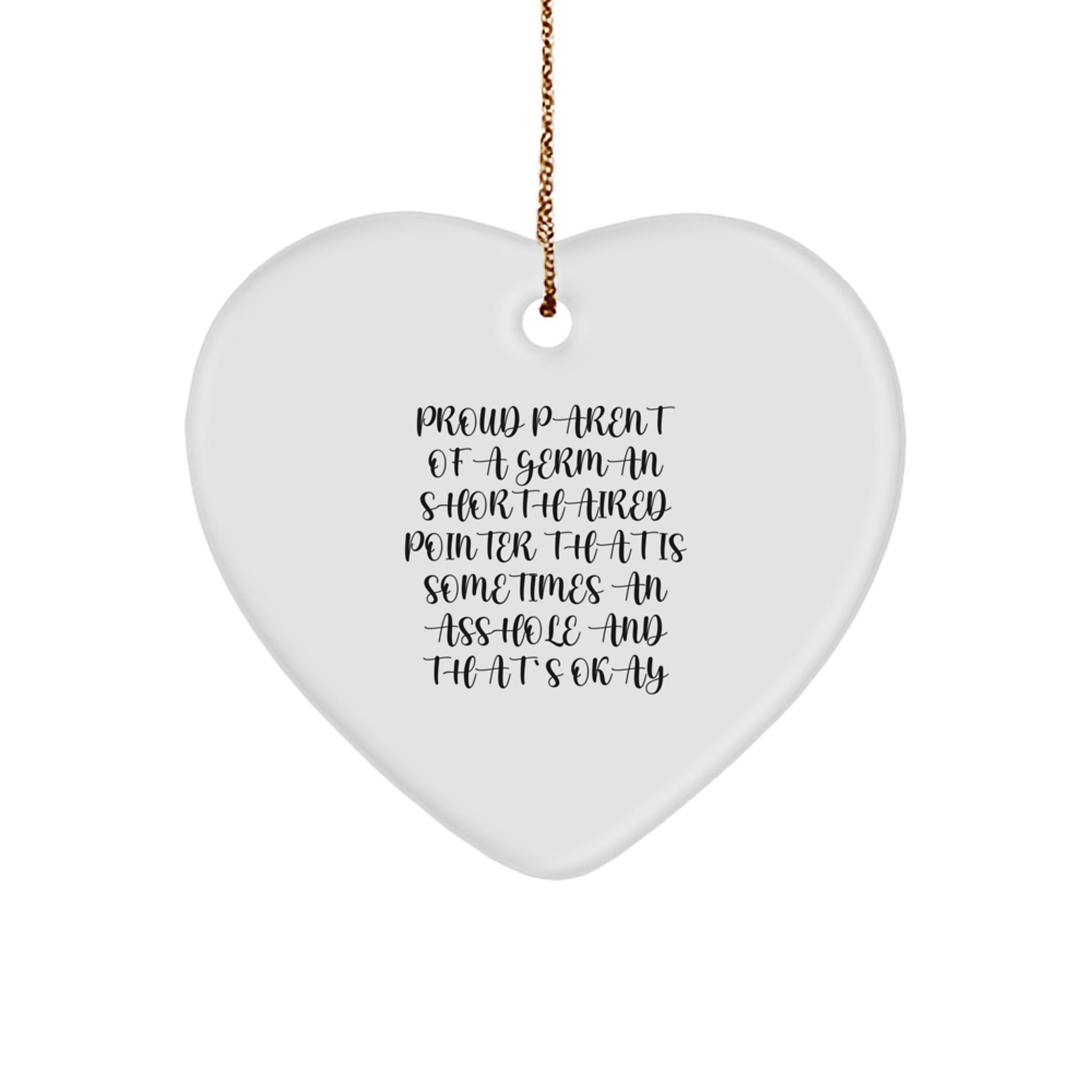 Funny German Shorthaired Pointer Dog Parent Christmas Unique Gift Heart Ornament, Gifts from Mom for German Shorthaired Pointer Dog Lover, Proud Parent - Image 1