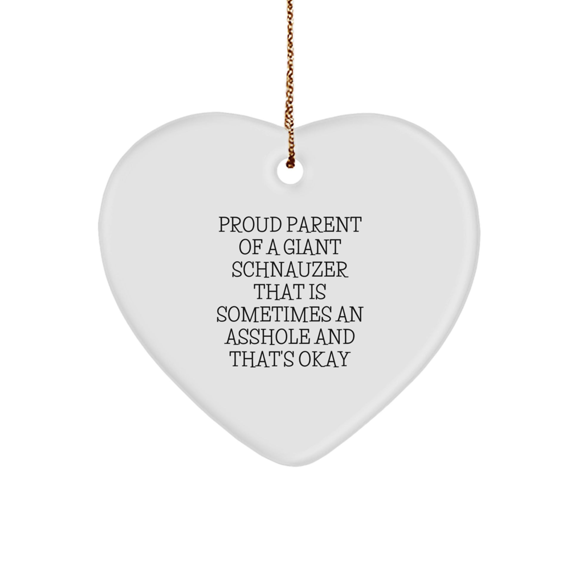 Funny Giant Schnauzer Dog Heart Ornament Gifts from Men or Women for Giant Schnauzer Dog Owners, Proud Parent Quote Christmas Unique Gifts - Image 1