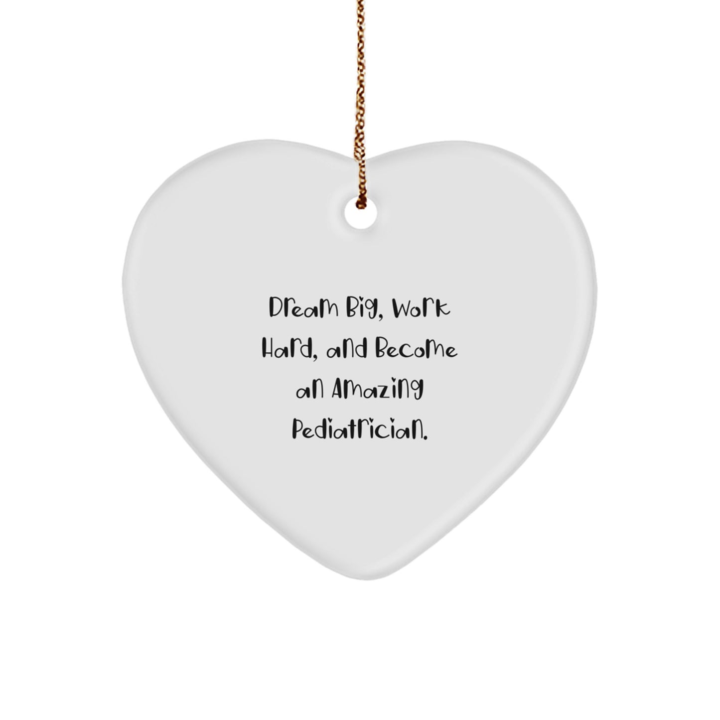 Gifts for Pediatrician, Funny Heart Ornament, Inspirational Quote, Christmas Decorations for Men, Women, Family, Coworkers - Image 1