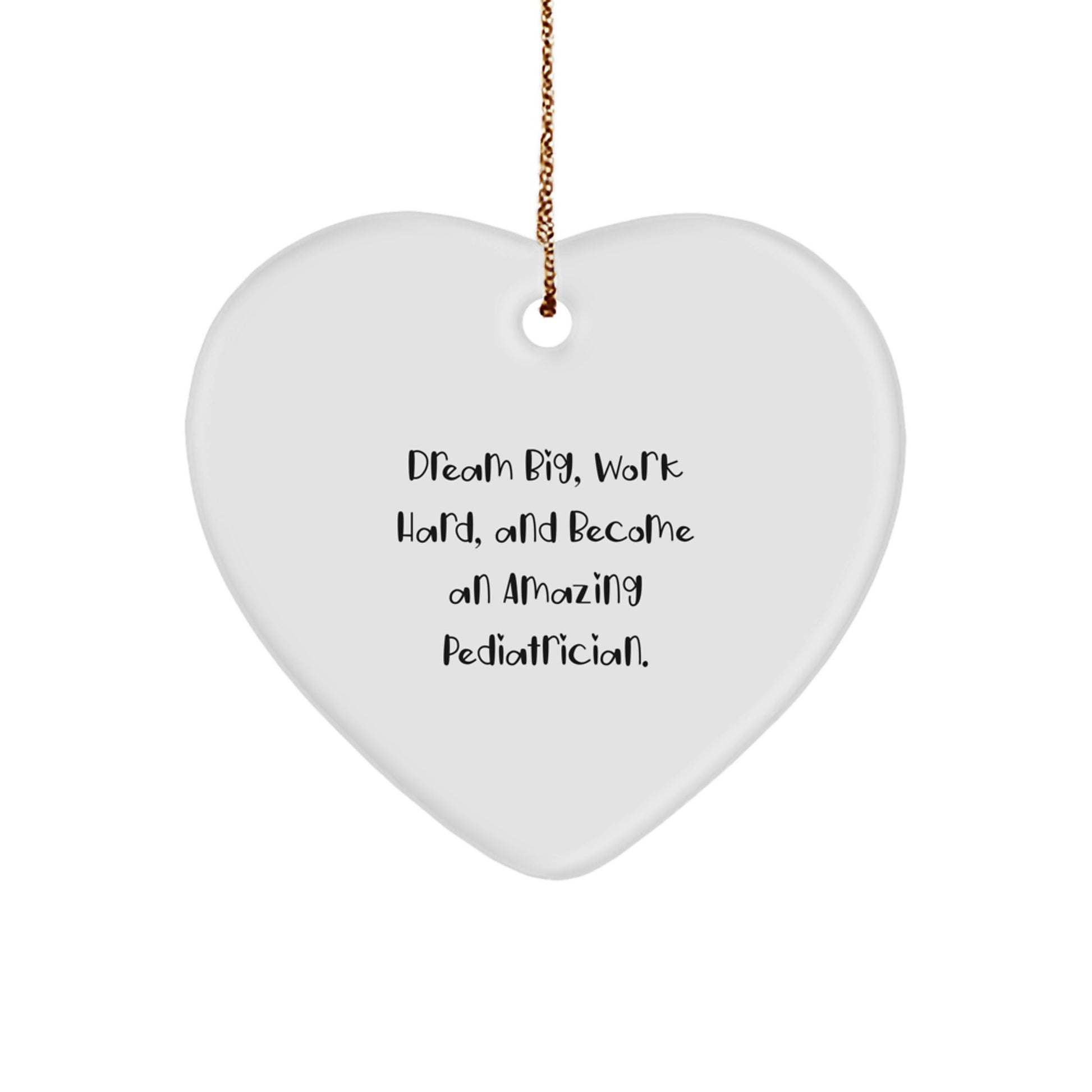 Gifts for Pediatrician, Funny Heart Ornament, Inspirational Quote, Christmas Decorations for Men, Women, Family, Coworkers - Image 1