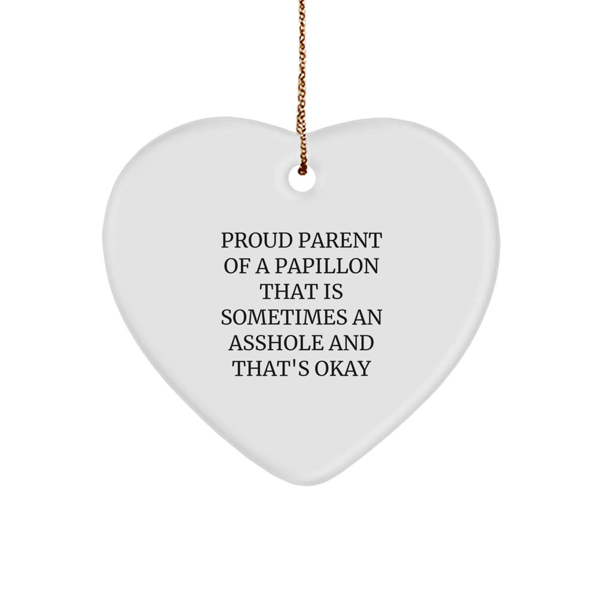 Funny Papillon Dog Heart Ornament Gifts from Proud Papillon Owners to Friends and Family for Christmas - Image 1