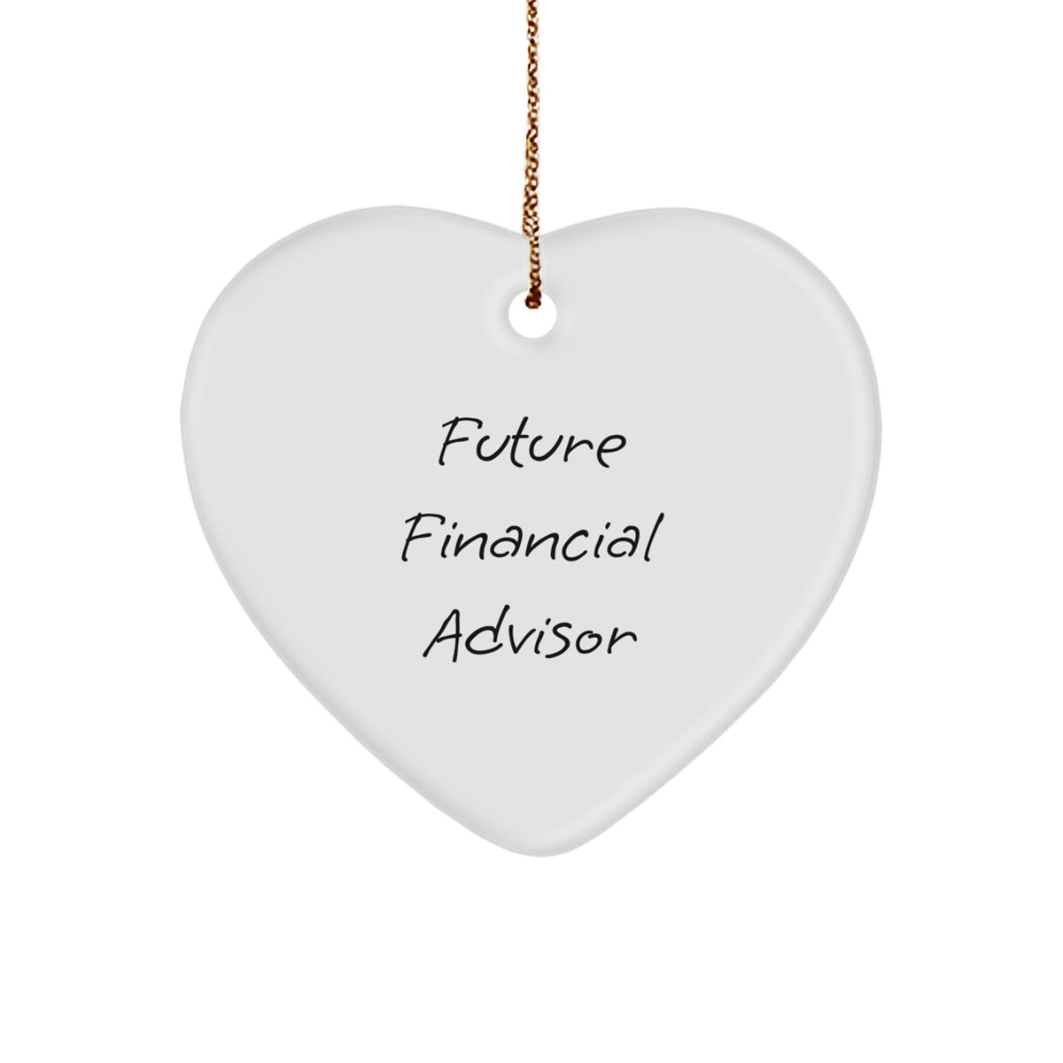 Funny Financial Advisor Christmas Heart Ornament Gifts from Friends for Future Financial Advisors - Image 1