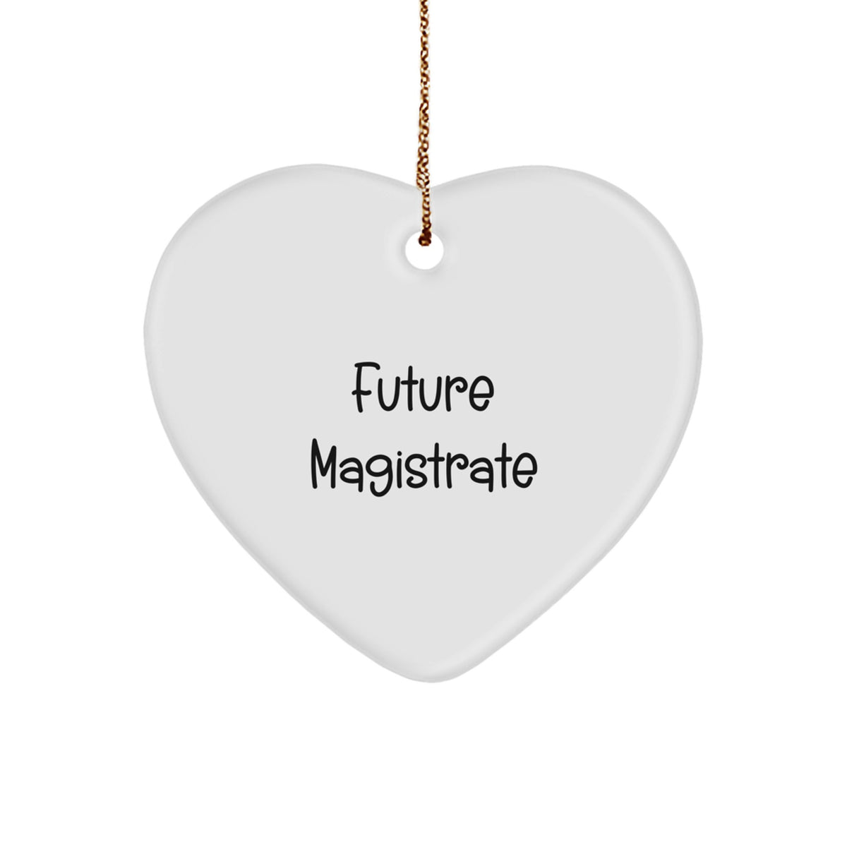 Future Magistrate Heart Ornament Funny Quote for Men Gifts from Family to Future Lawyer Christmas Unique Gifts - Image 1