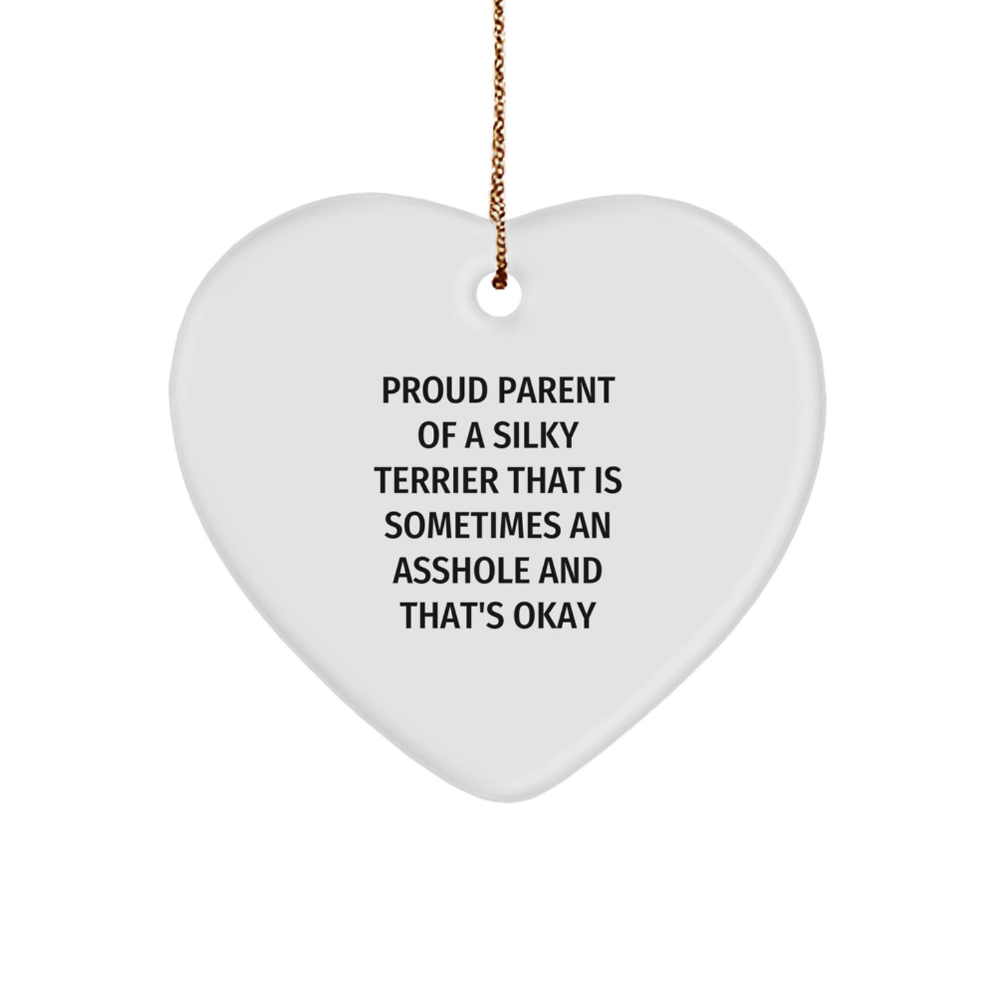 Funny Silky Terrier Dog Gifts for Christmas, Heart Ornament with Proud Parent Quote, Gifts from Friends and Family - Image 1