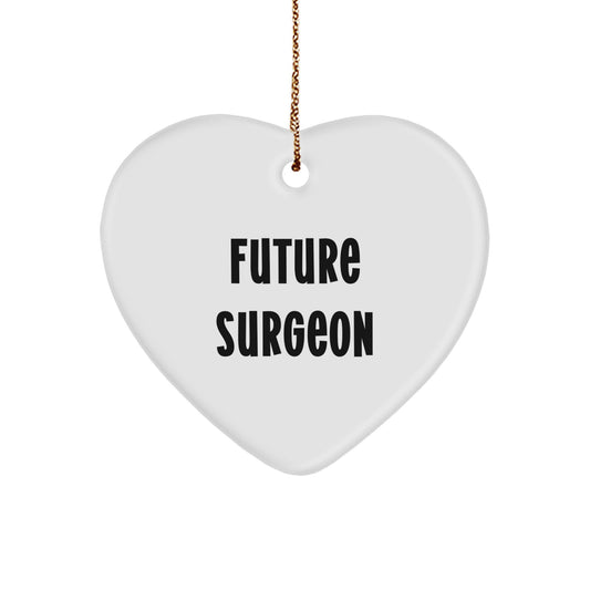 Funny Future Surgeon Gifts from Men to Family Members Heart Ornament for Christmas - Inspirational Quotes for Surgeon Friends and Coworkers - Image 1