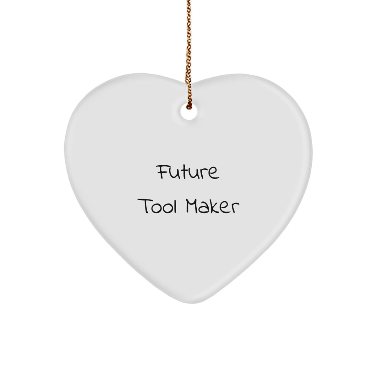 Funny Quote Gift for Tool Makers, Heart Ornament for Tool Maker Friends and Family, Christmas Unique Ornaments - Image 1