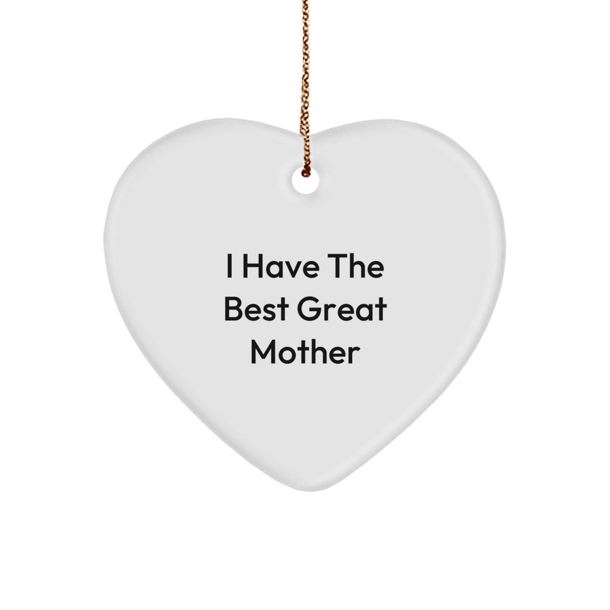 Funny Heart Ornament Gifts from Men to Mother - I Have The Best Great Mother, Funny Heart Shaped Ornaments for Christmas Unique Gifts - Image 1