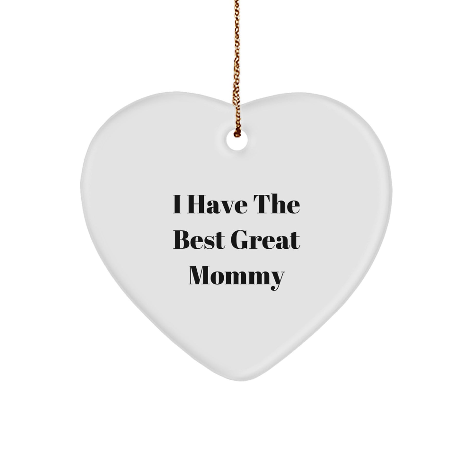 Funny Mommy Gifts from Men - I Have The Best Great Mommy Heart Ornament, Christmas Unique - Image 1