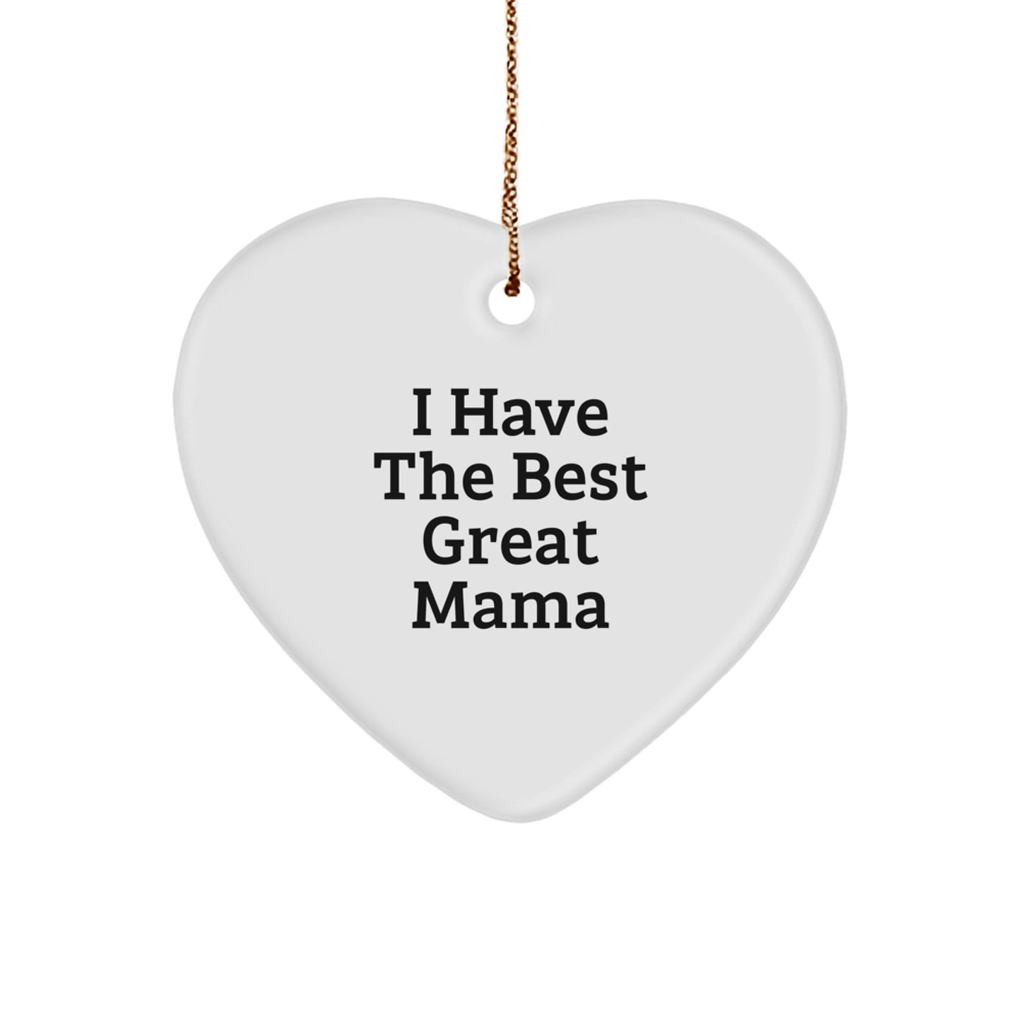 Funny, Cute Mama Heart Ornament Gifts from Family, Unique Christmas Decor for Mama's Home, 'I Have The Best Great Mama' Quote - Image 1