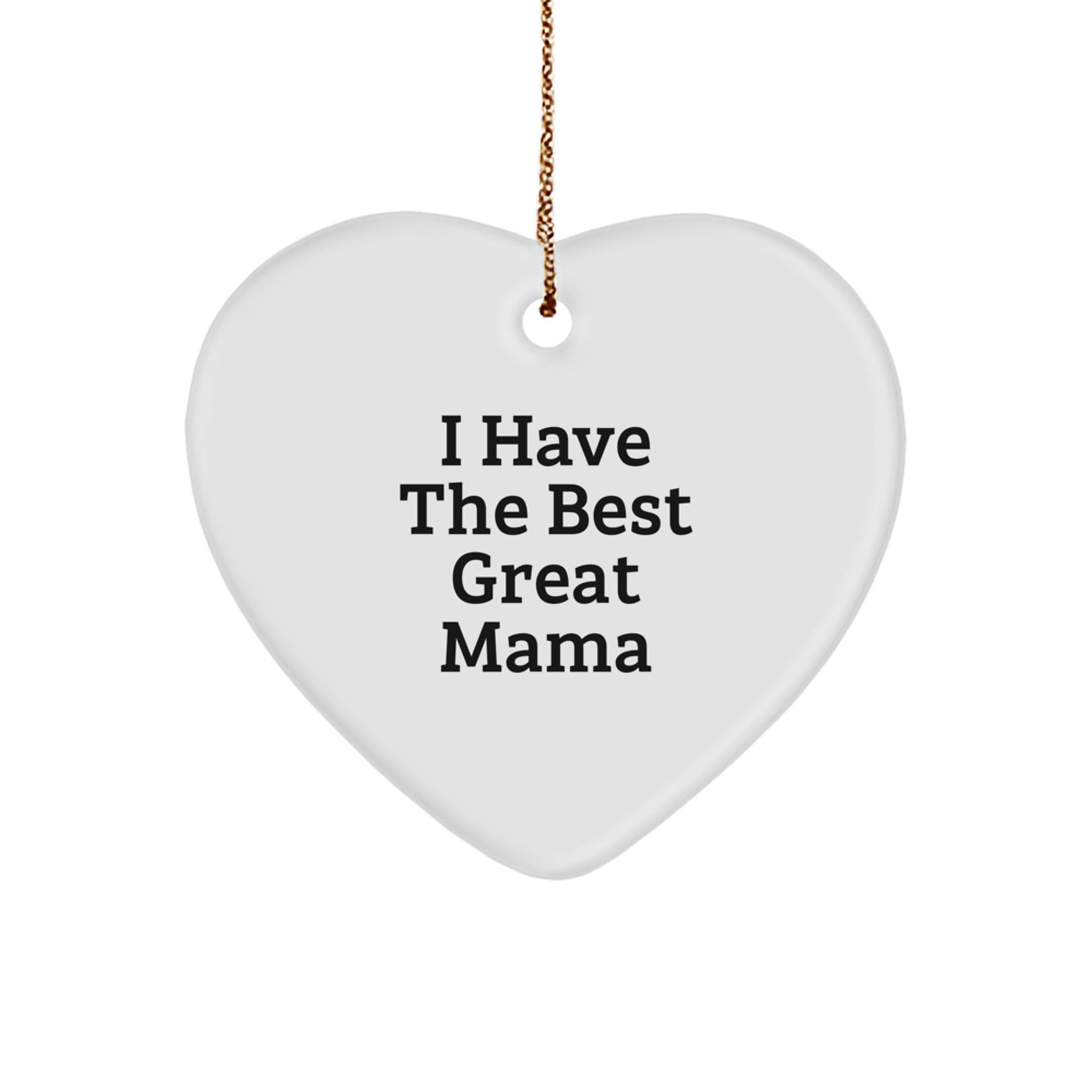 Funny, Cute Mama Heart Ornament Gifts from Family, Unique Christmas Decor for Mama's Home, 'I Have The Best Great Mama' Quote - Image 1