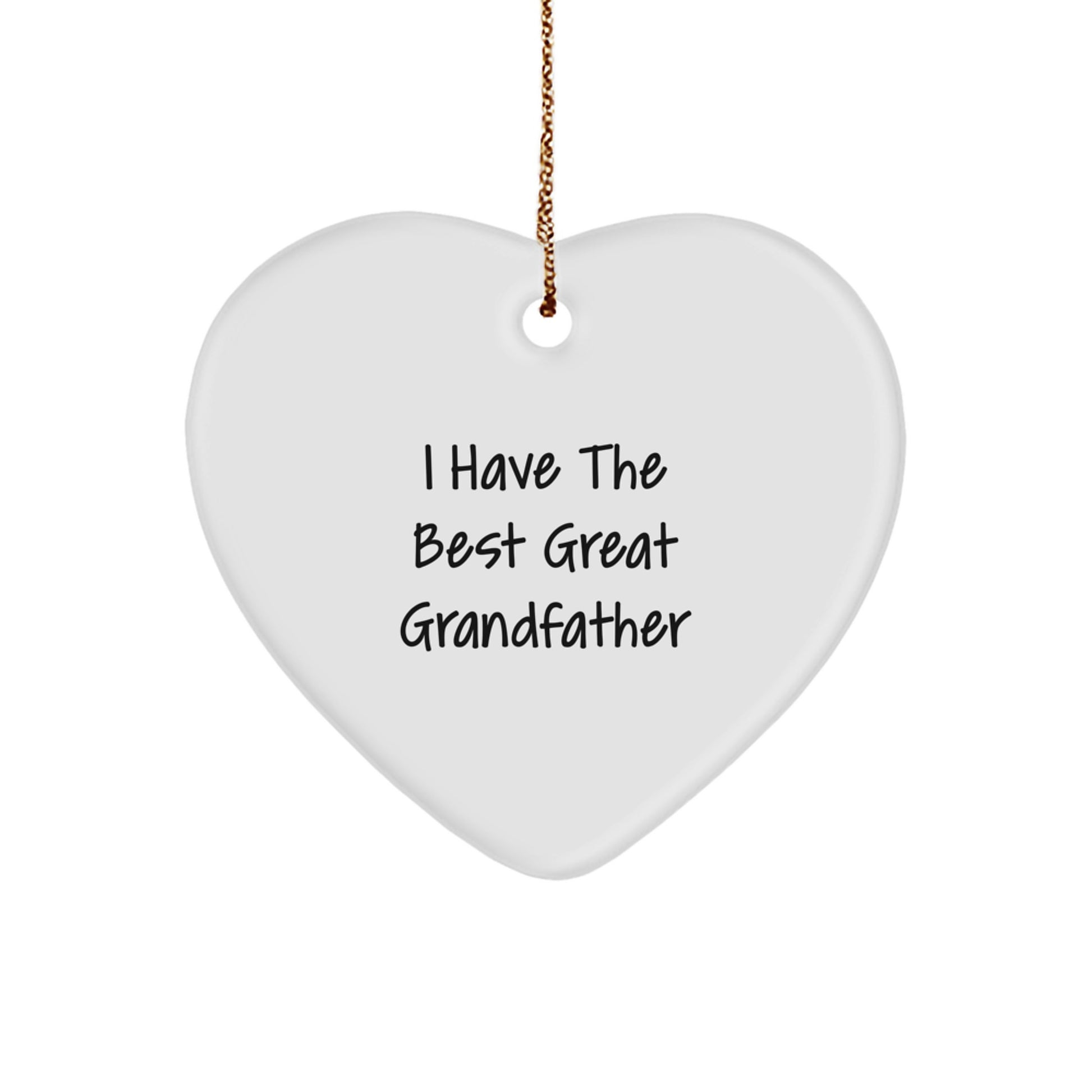 Grandfather Heart Ornament, Funny Quote I Have The Best Great Grandfather, Christmas Unique Gifts from Men to Grandfather - Image 1