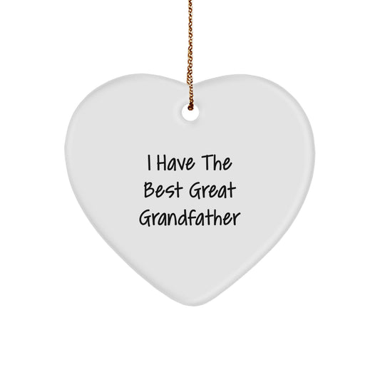 Grandfather Heart Ornament, Funny Quote I Have The Best Great Grandfather, Christmas Unique Gifts from Men to Grandfather - Image 1