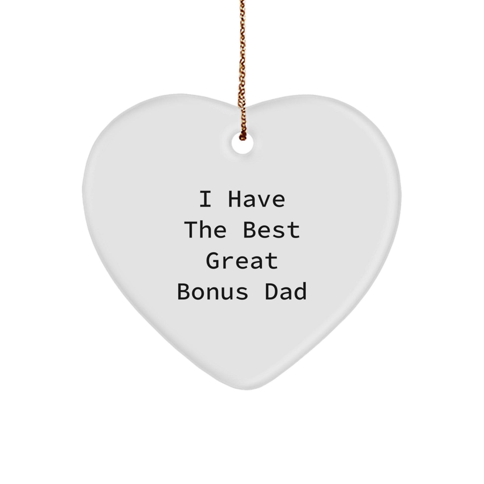 Funny Bonus Dad Gifts for Men - Great Christmas Unique Gifts from Family - Heart Ornament with 'I Have The Best Great Bonus Dad' Quote - Image 1
