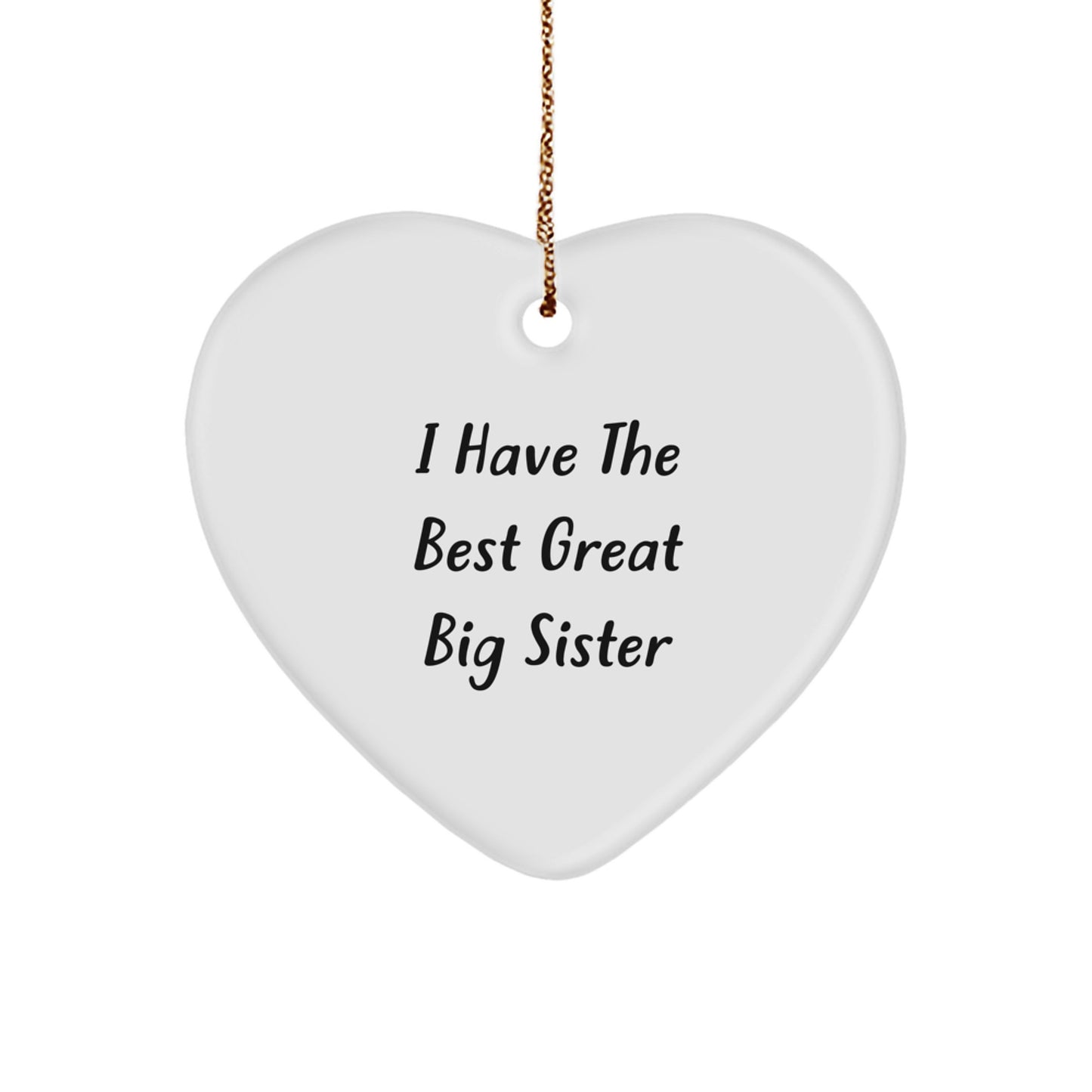 Funny Big Sister Gifts from Family - Heart Ornament I Have The Best Great Big Sister - Christmas Unique Decorations - Image 1