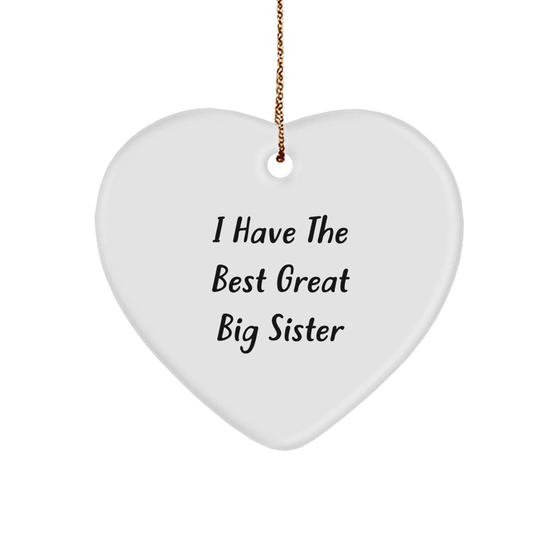 Funny Big Sister Gifts from Family - Heart Ornament I Have The Best Great Big Sister - Christmas Unique Decorations - Image 1
