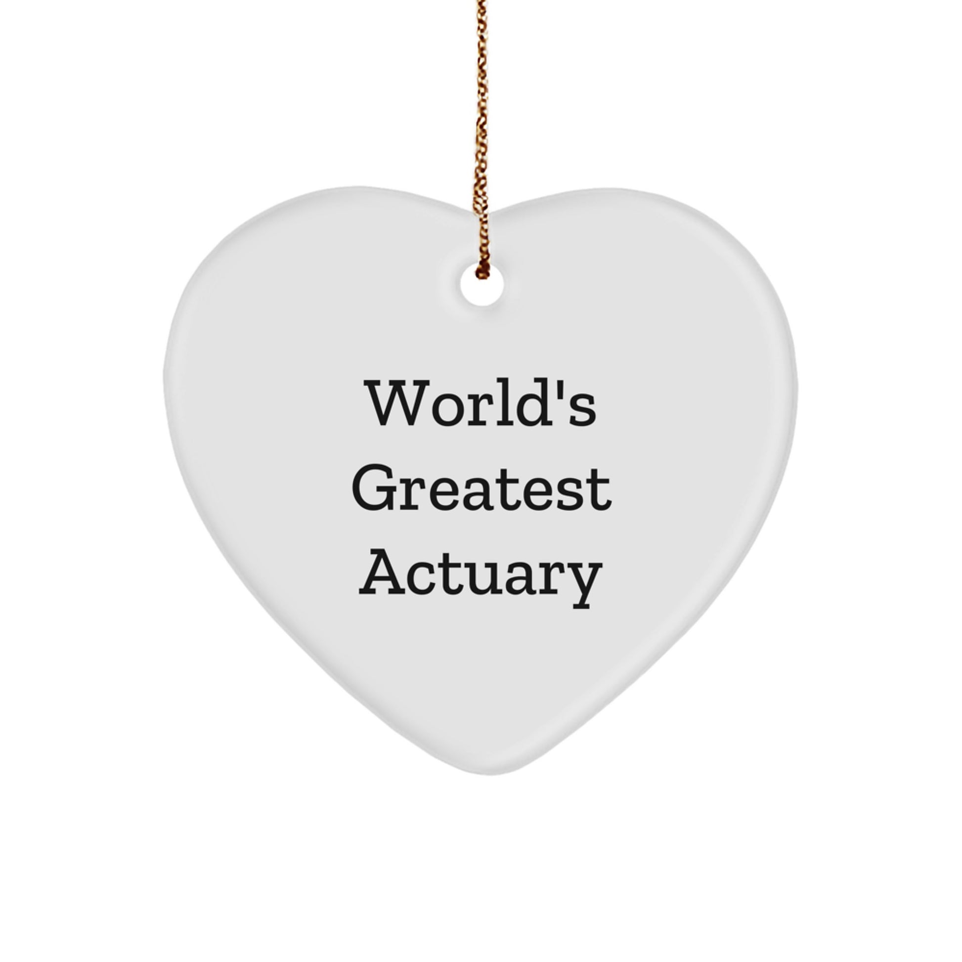 Funny Actuary Gifts from Men, World's Greatest Actuary Heart Ornament for Actuary Friends at Christmas Time - Image 1