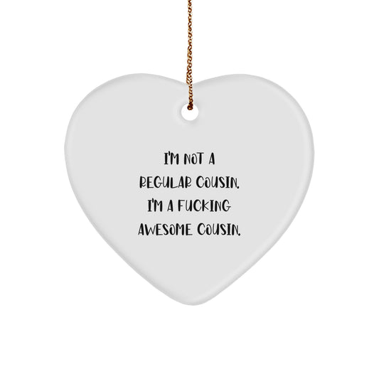 Funny Cousin Gifts, Heart Ornament for Cousin, I'm Not A F--king Awesome Cousin Gift - Image 1