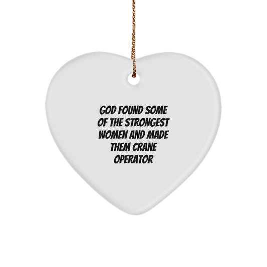 Funny Crane Operator Christmas Unique Gifts for Friends Family from Men Women Coworkers with Heart Ornament Quote God Found Strongest Women - Image 1