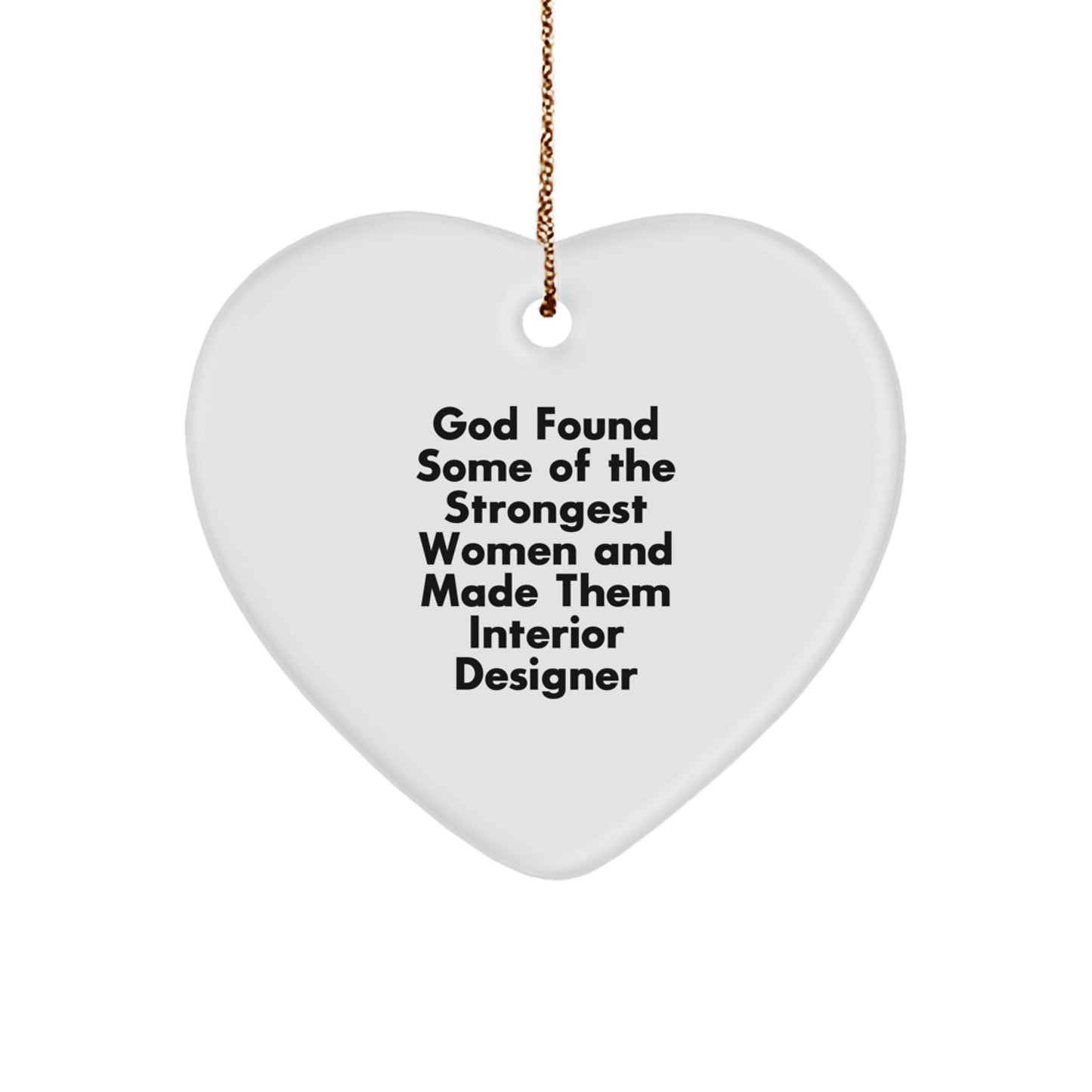 Funny Quote Interior Designer Heart Ornament Gifts from Women Friends Family for Christmas Unique Decorations - Image 1