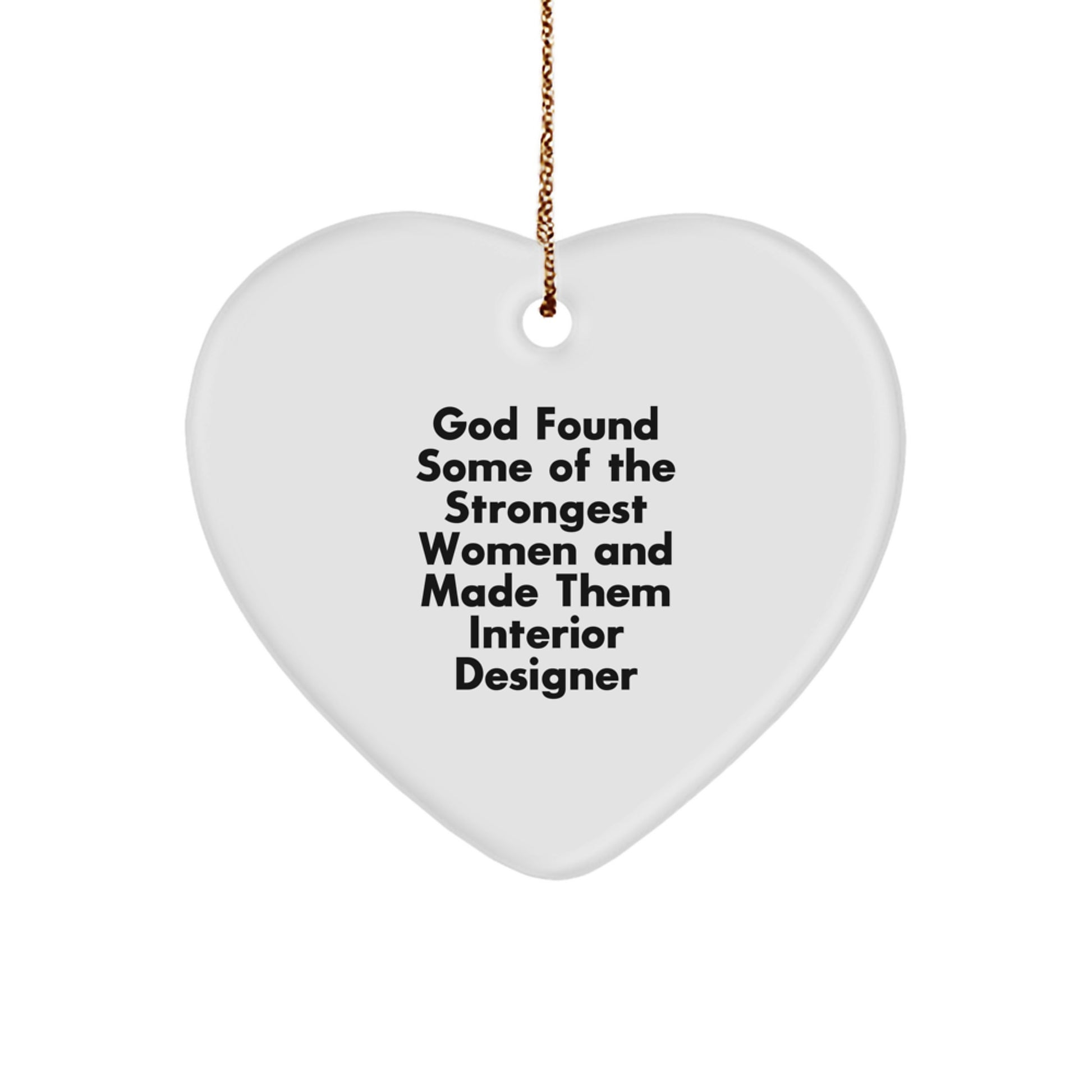 Funny Quote Interior Designer Heart Ornament Gifts from Women Friends Family for Christmas Unique Decorations - Image 1