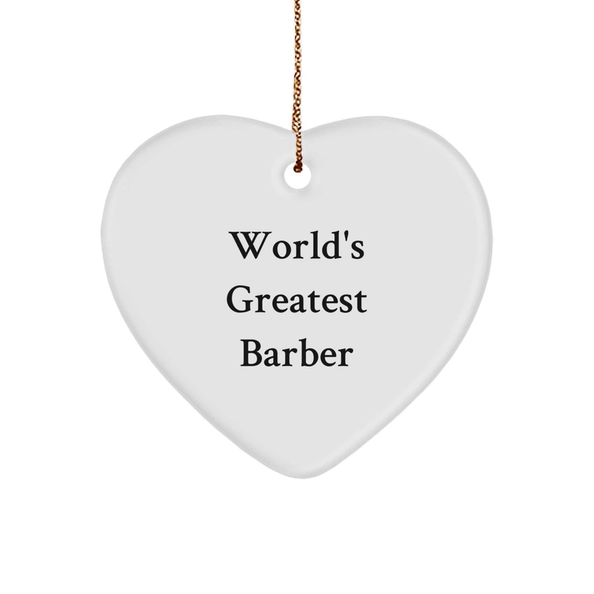 Funny Barber Quotes Heart Ornament, Gifts from Men to Barber Friends, Christmas Unique Gifts for Barber - Image 1