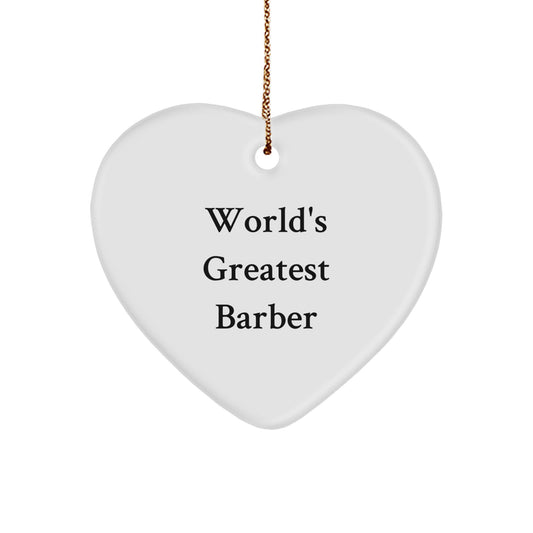 Funny Barber Quotes Heart Ornament, Gifts from Men to Barber Friends, Christmas Unique Gifts for Barber - Image 1