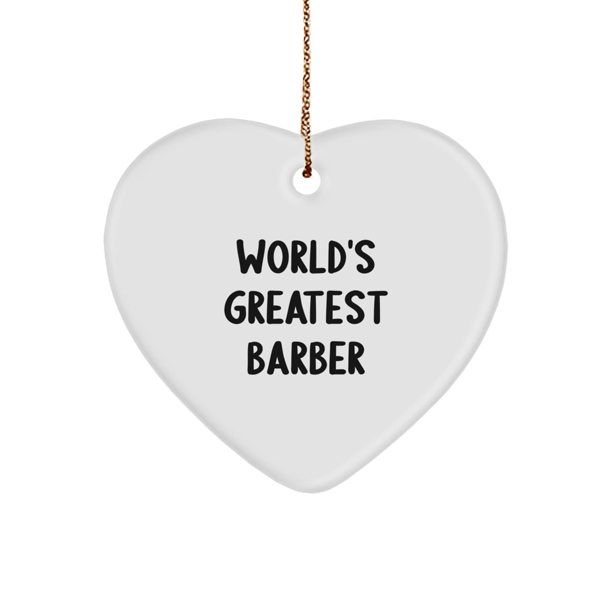 Funny Barber Gifts from Friends Unique Heart Ornament for Barber Men, World's Greatest - Image 1