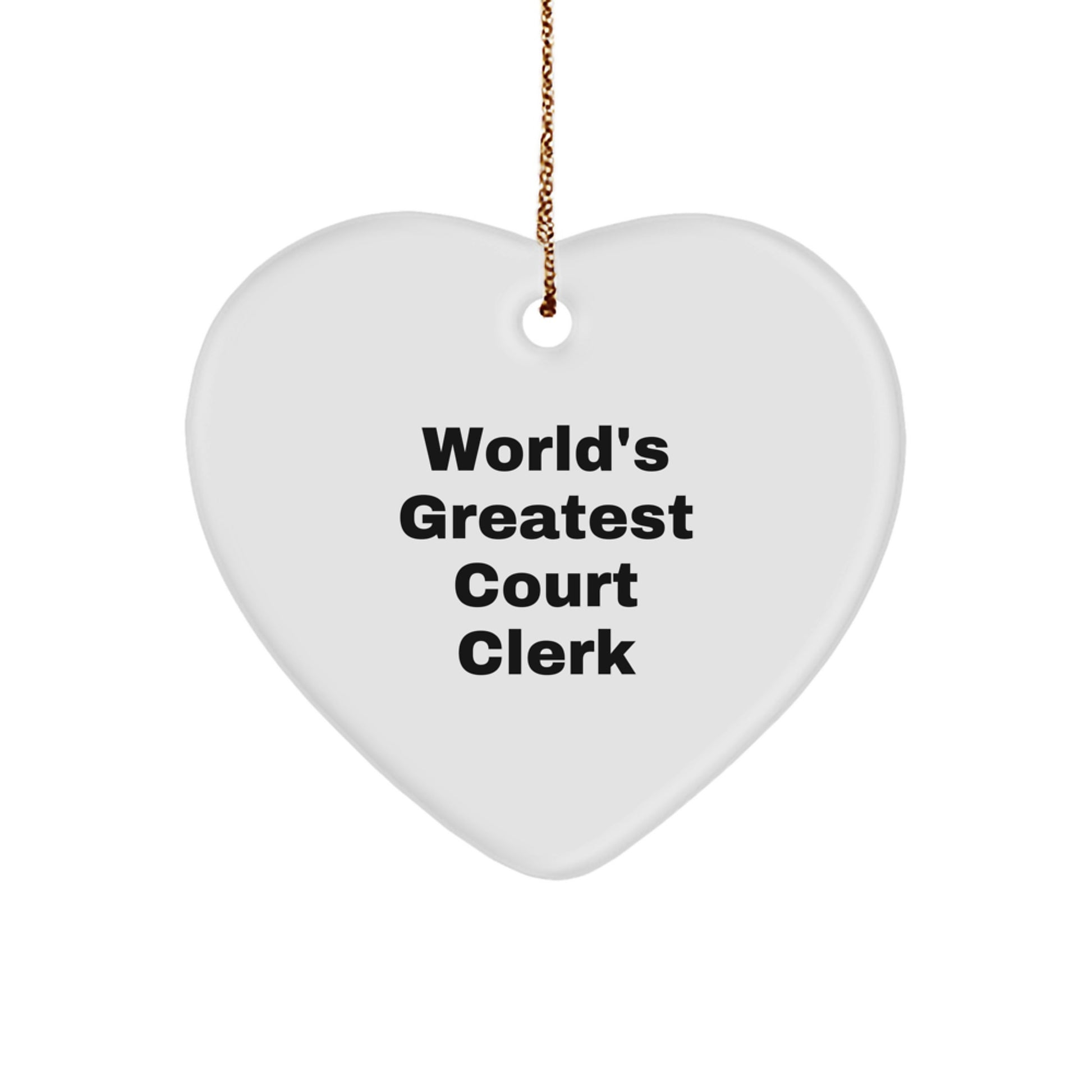 Funny Court Clerk Heart Ornament Gifts from Friends, Christmas Unique Gifts for Men, Women, Coworkers or Family - 'World's Greatest Court Clerk' - Image 1