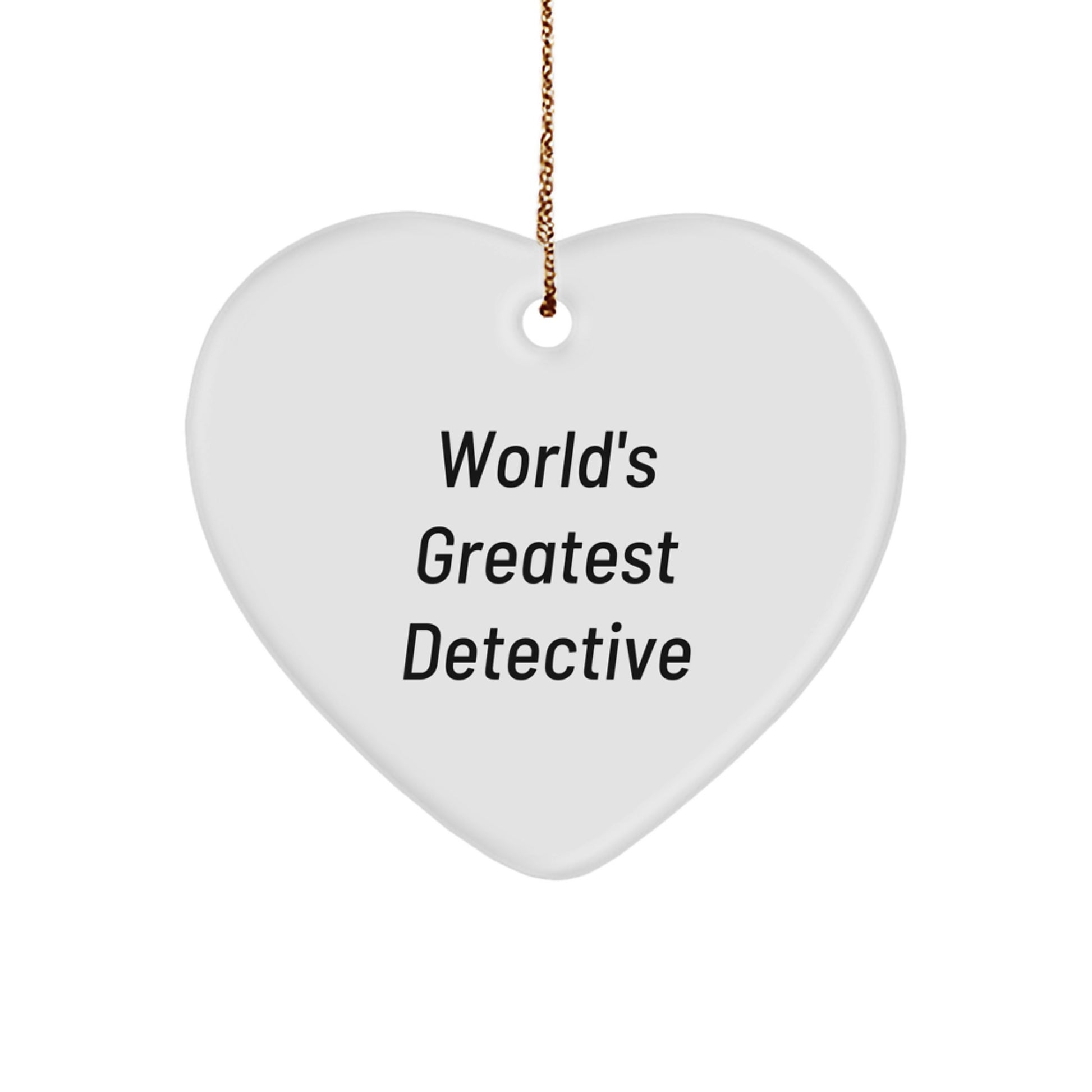 Funny Detective Gifts from Men for World's Greatest Detective Lover Heart Ornament - Christmas Unique Gifts - Image 1