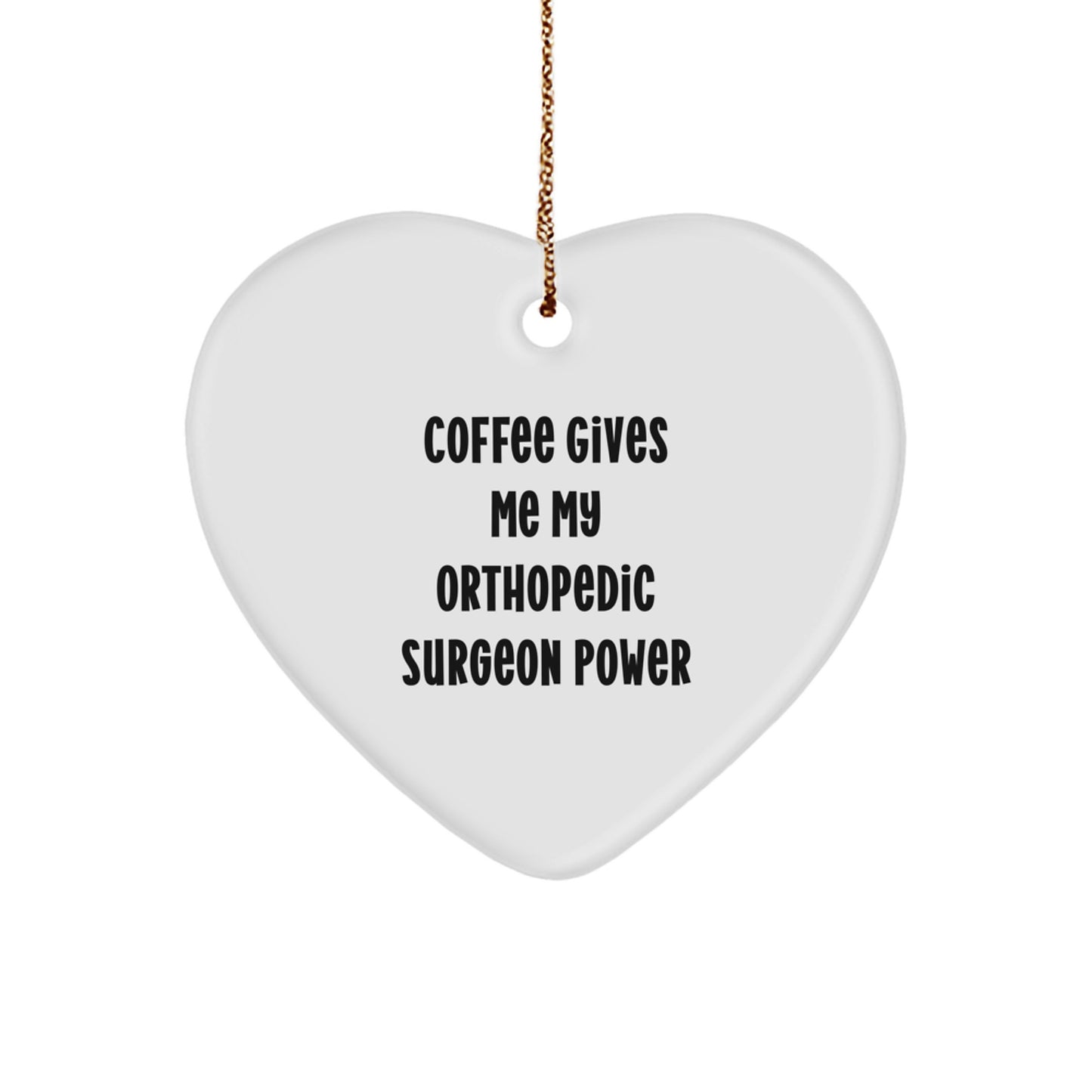 Funny Orthopedic Surgeon Gifts - Christmas Unique Heart Ornaments for Orthopedic Surgeons, Doctors, and Medical Professionals - Image 1