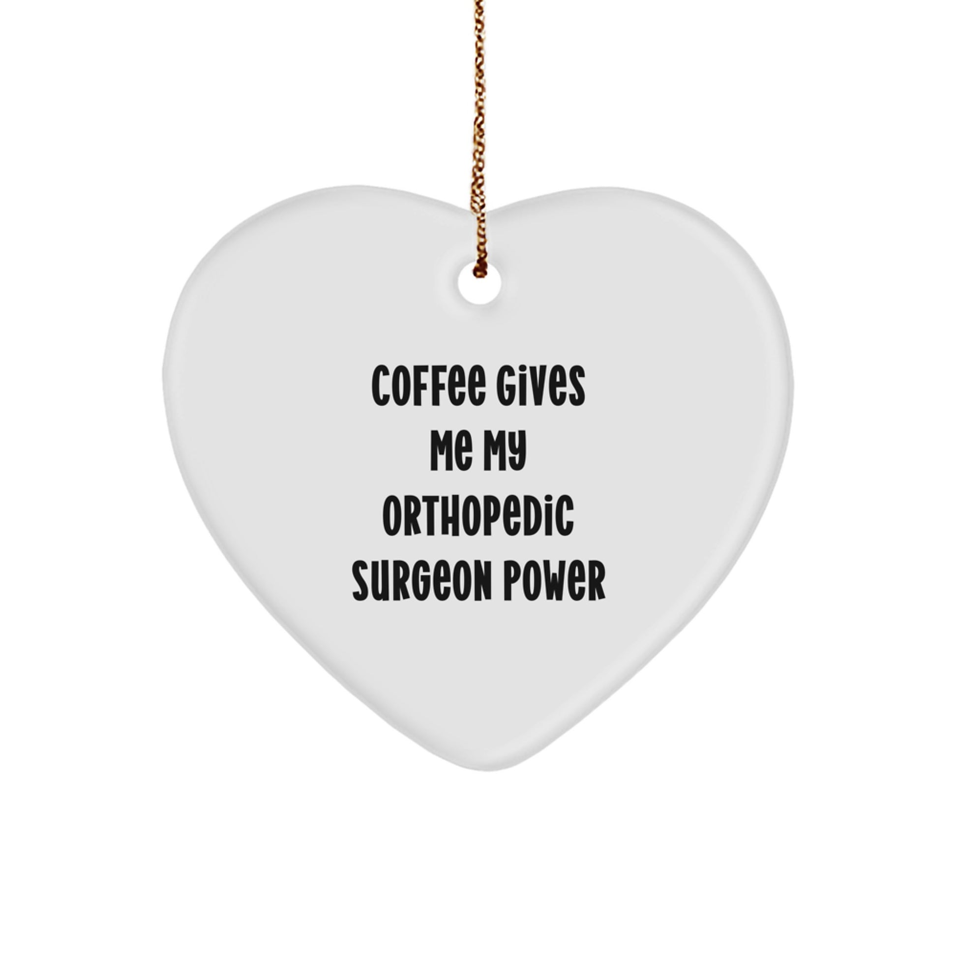 Funny Orthopedic Surgeon Gifts - Christmas Unique Heart Ornaments for Orthopedic Surgeons, Doctors, and Medical Professionals - Image 1