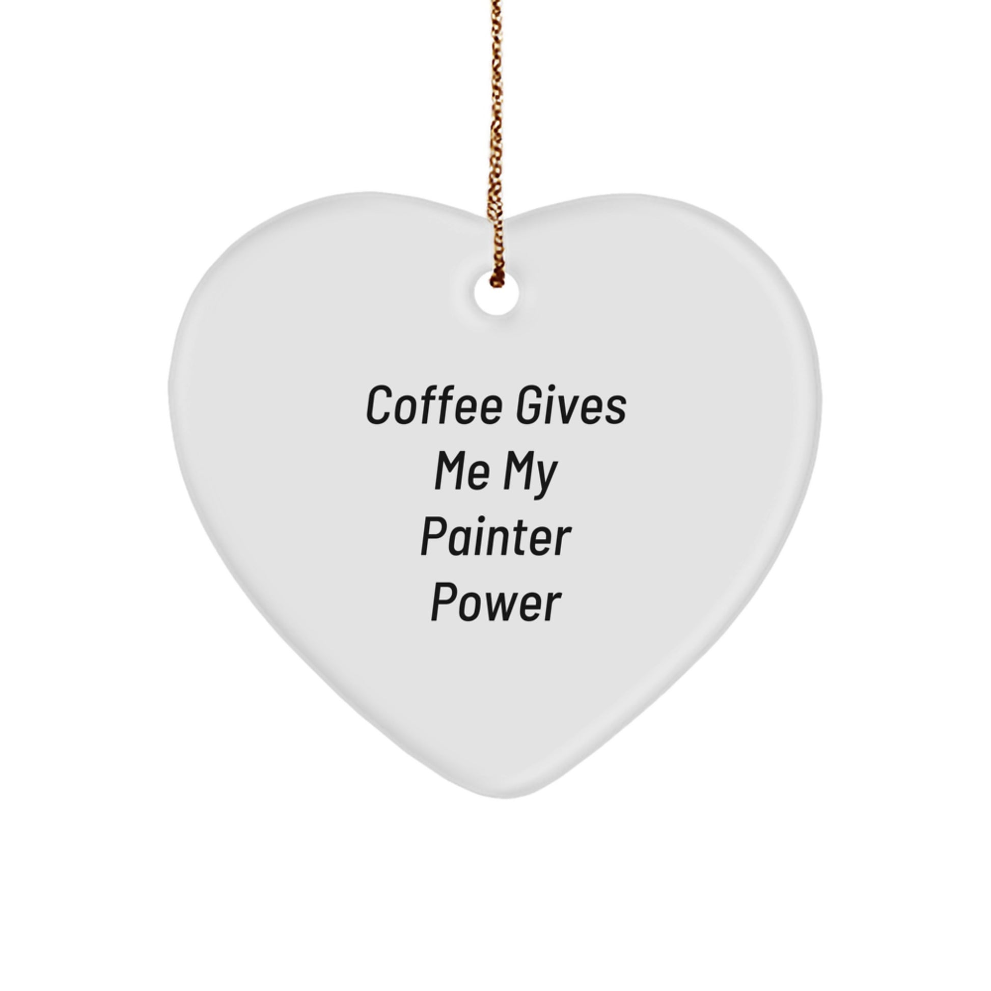 Funny Painter Gifts from Friends, Heart Ornament for Painter, Christmas Unique Gifts for Painter Friends - Image 1