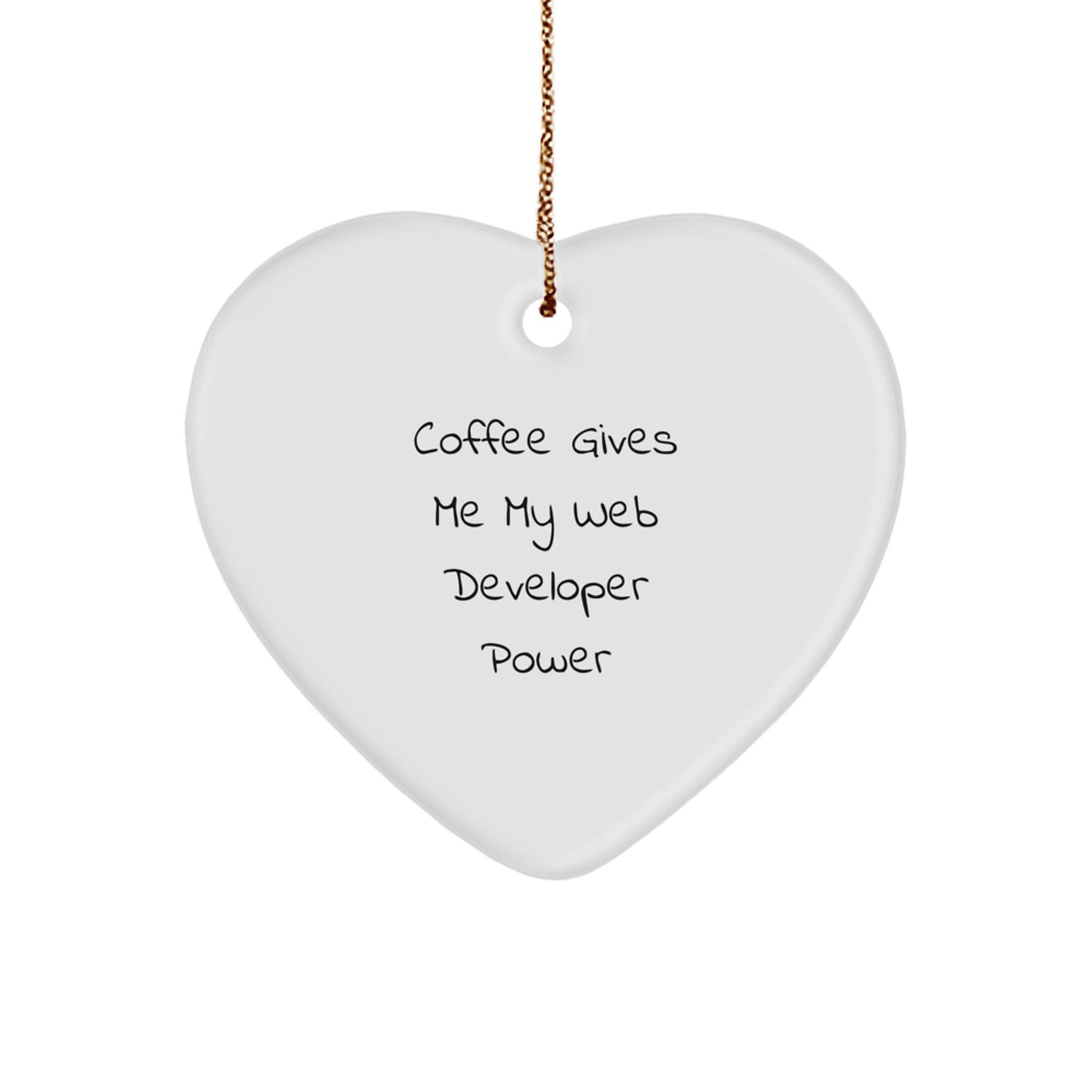 Funny Coffee Web Developer Power Heart Ornament, Gifts from Friends, Coworkers, or Family for Web Developer, Christmas Unique Gifts - Image 1