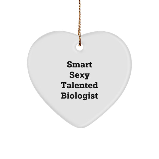 Smart Sexy Talented Biologist Christmas Heart Ornament Gifts from Friends for Biologist Men Women - Image 1
