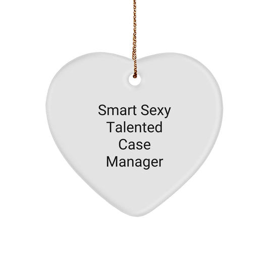 Funny Gift for Smart Sexy Talented Case Manager - Heart Ornament, Christmas Unique Gifts from Coworkers to Case Managers, Case Manager Appreciation Gifts - Image 1