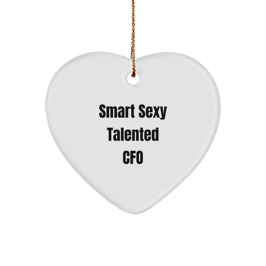 Funny CFO Quotes Heart Ornament, Gifts from Friends and Family, Unique Christmas Unique Gifts for Women CFO, Smart Sexy Talented CFO - Image 1