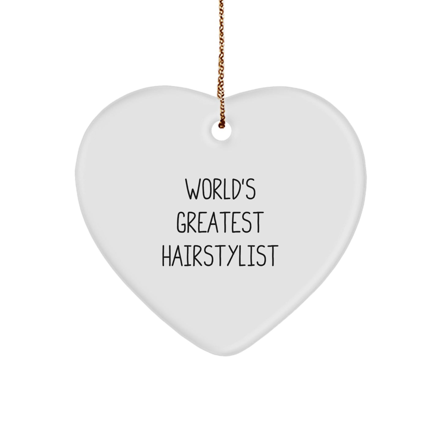 Funny World's Greatest Hairstylist Gifts for Men, Women, Friends, Coworkers, Family - Christmas Unique Heart Ornament - Image 1