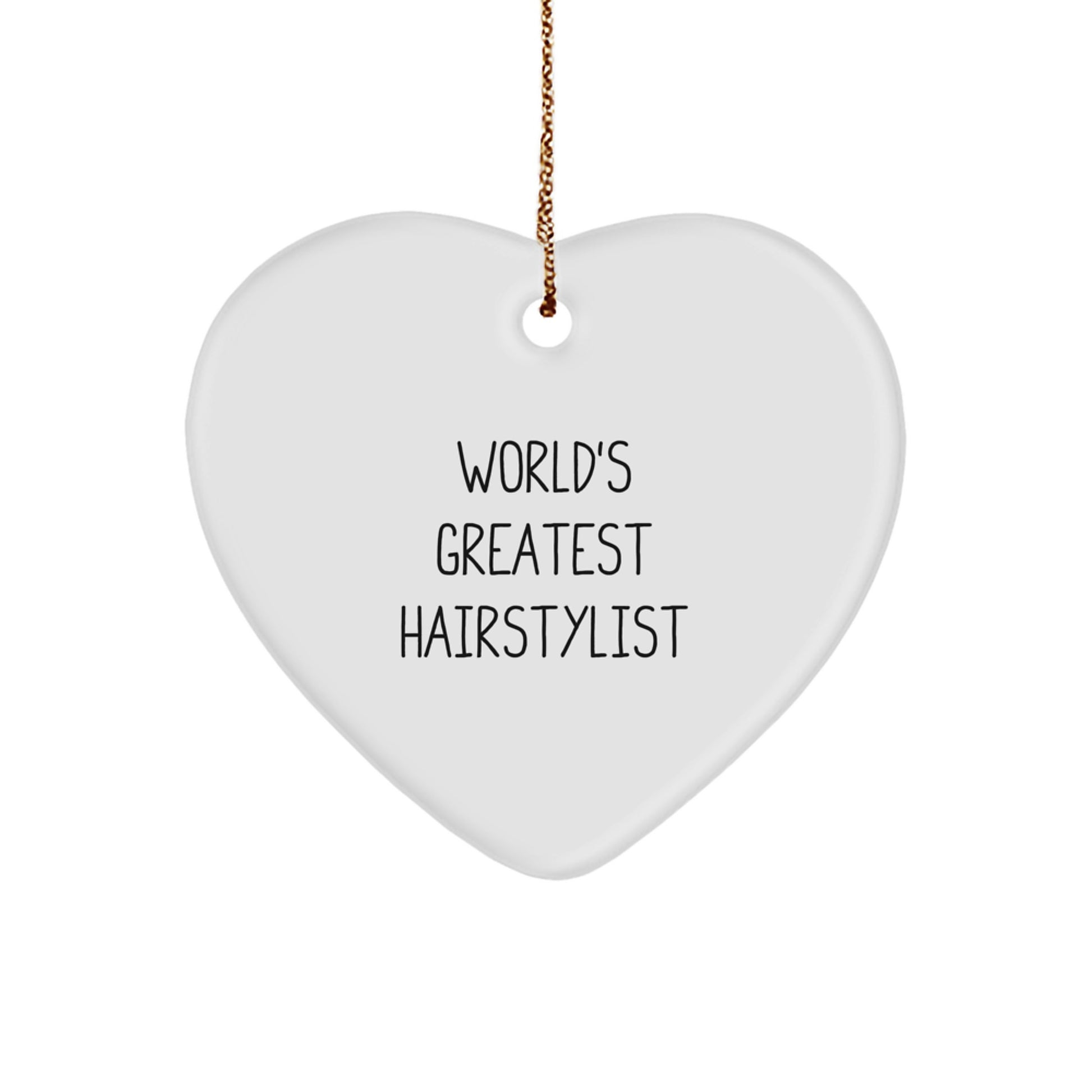 Funny World's Greatest Hairstylist Gifts for Men, Women, Friends, Coworkers, Family - Christmas Unique Heart Ornament - Image 1