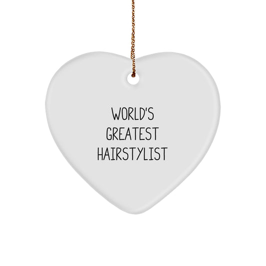 Funny World's Greatest Hairstylist Gifts for Men, Women, Friends, Coworkers, Family - Christmas Unique Heart Ornament - Image 1