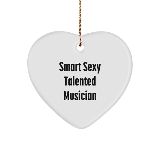 Gifts for the Smart Sexy Talented Musician - Musician Heart Ornament with Inspirational Quote, Perfect for Christmas Unique Gifts - Image 1