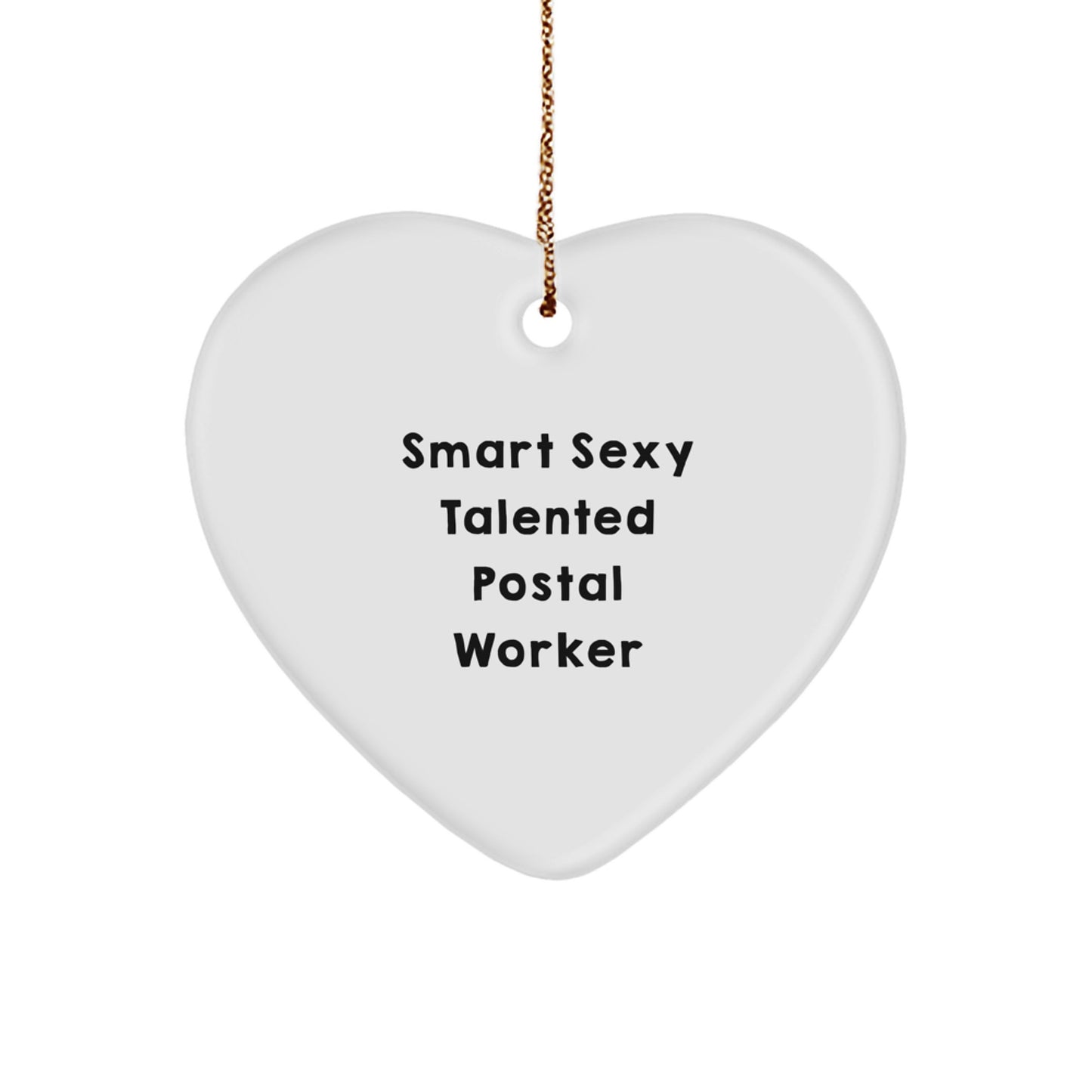 Smart Sexy Talented Postal Worker Heart Ornament Gifts from Friends and Family for Postal Worker Christmas Unique Decorations - Image 1