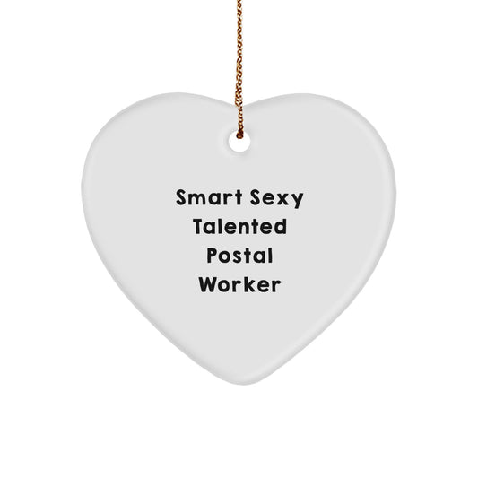 Smart Sexy Talented Postal Worker Heart Ornament Gifts from Friends and Family for Postal Worker Christmas Unique Decorations - Image 1