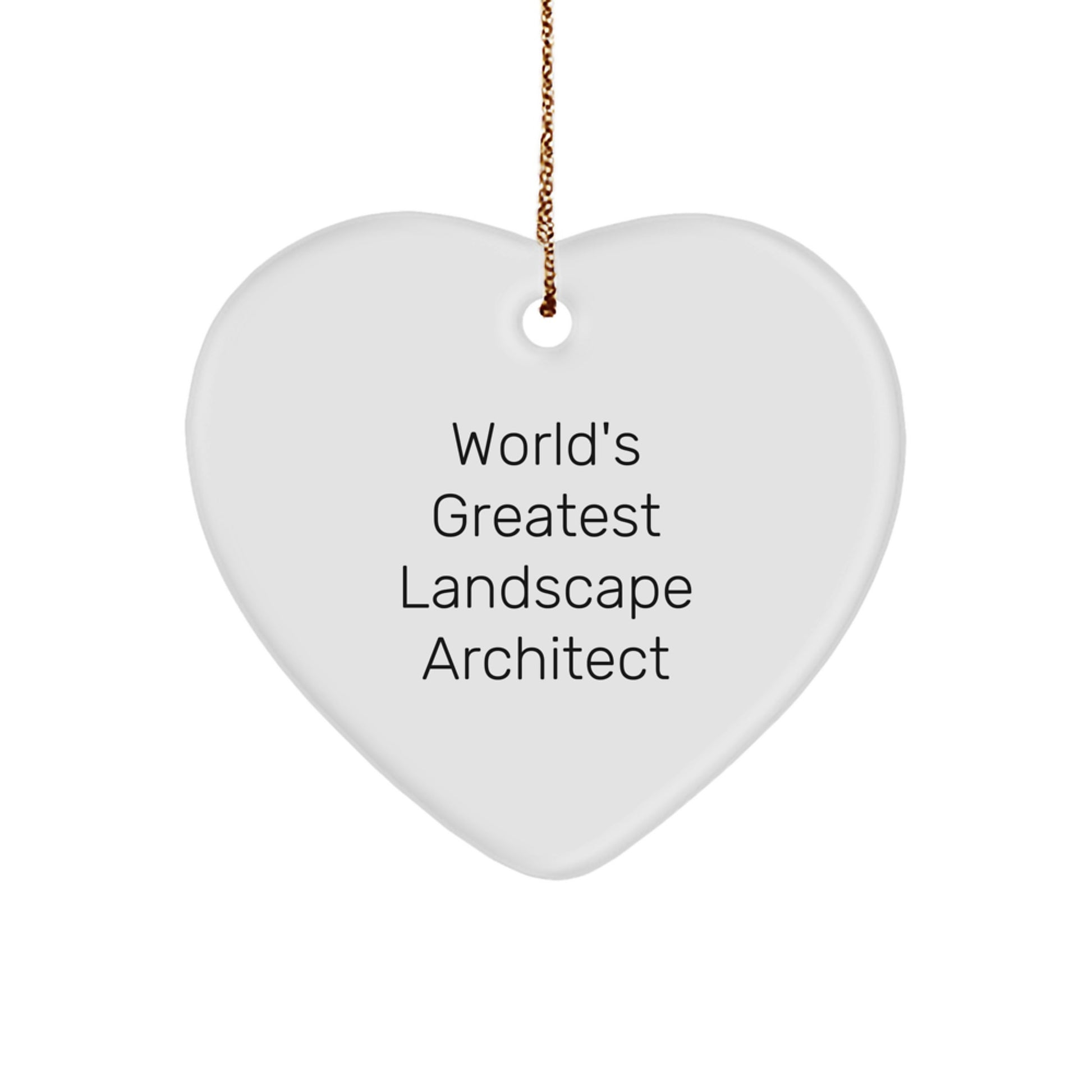 Funny World's Greatest Landscape Architect Heart Ornament Gifts from Men for Friends and Family, Unique Christmas Unique Gifts, Landscape Architect Heart Shaped Decoration - Image 1