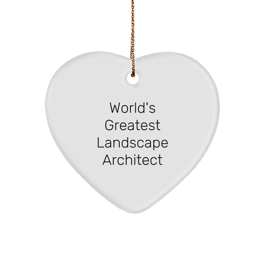 Funny World's Greatest Landscape Architect Heart Ornament Gifts from Men for Friends and Family, Unique Christmas Unique Gifts, Landscape Architect Heart Shaped Decoration - Image 1